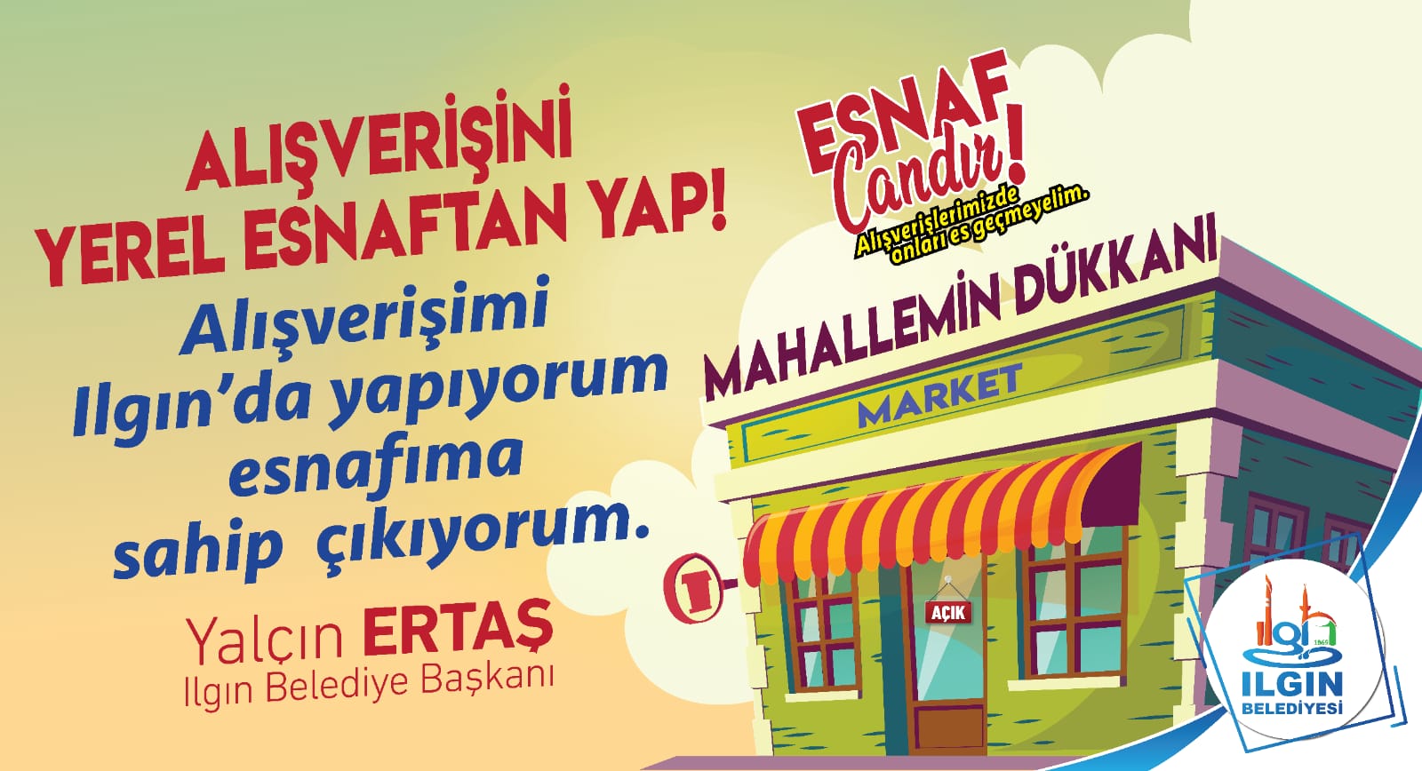 ALIŞVERİŞİNİ YEREL ESNAFTAN YAP